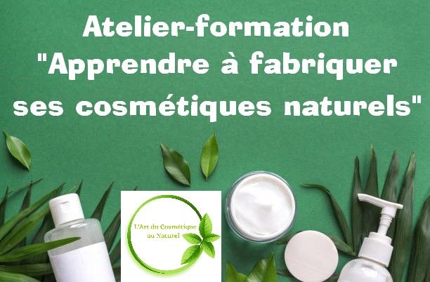 Atelier-formation « Apprendre à fabriquer ses cosmétiques naturels »