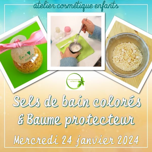 Atelier cosmétique pour enfant: fabrication Baume protecteur & Sels de bain