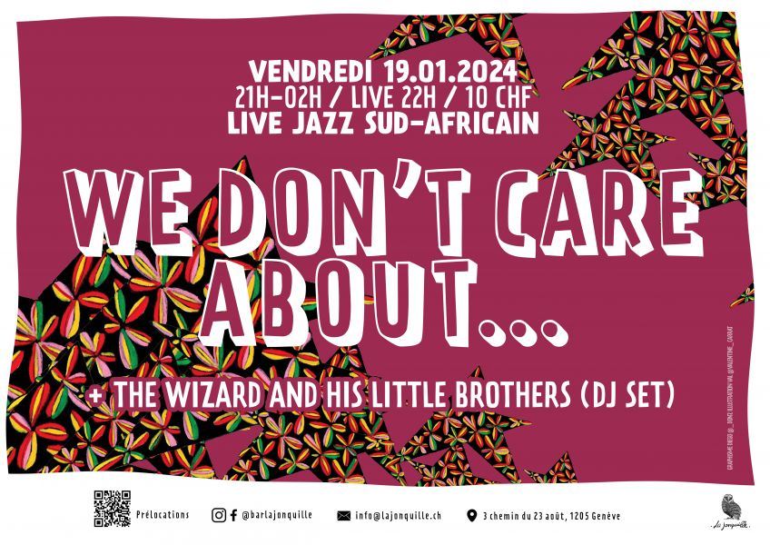 WE DON’T CARE ABOUT …(live, jazz), THE WIZARD AND HIS LITTLE BROTHERS(dj-set)