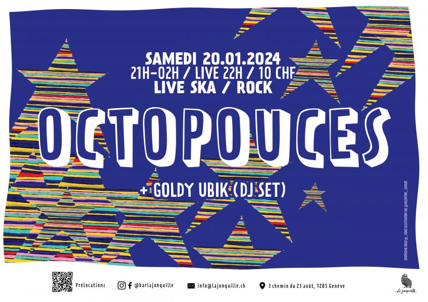 OCTOPOUCES (live, ska / rock), GOLDY UBIK (dj-set)